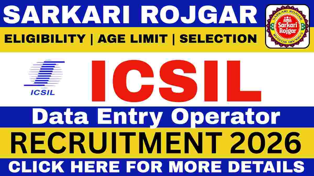 ICSIL Data Entry Operator Recruitment 2026